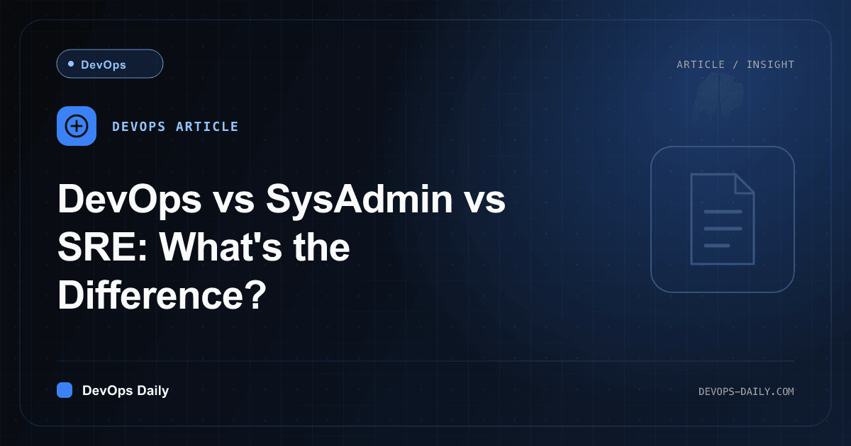 DevOps vs SysAdmin vs SRE: What's the Difference?